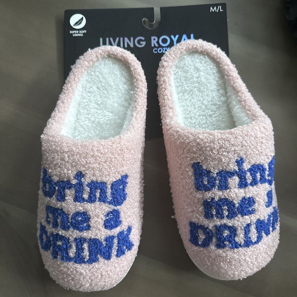 "bring me a drink" women's slippers M/L, pink/blue writing NEW, Living Royal